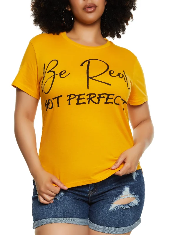 Plus Size Be Real Not Perfect Graphic T Shirt